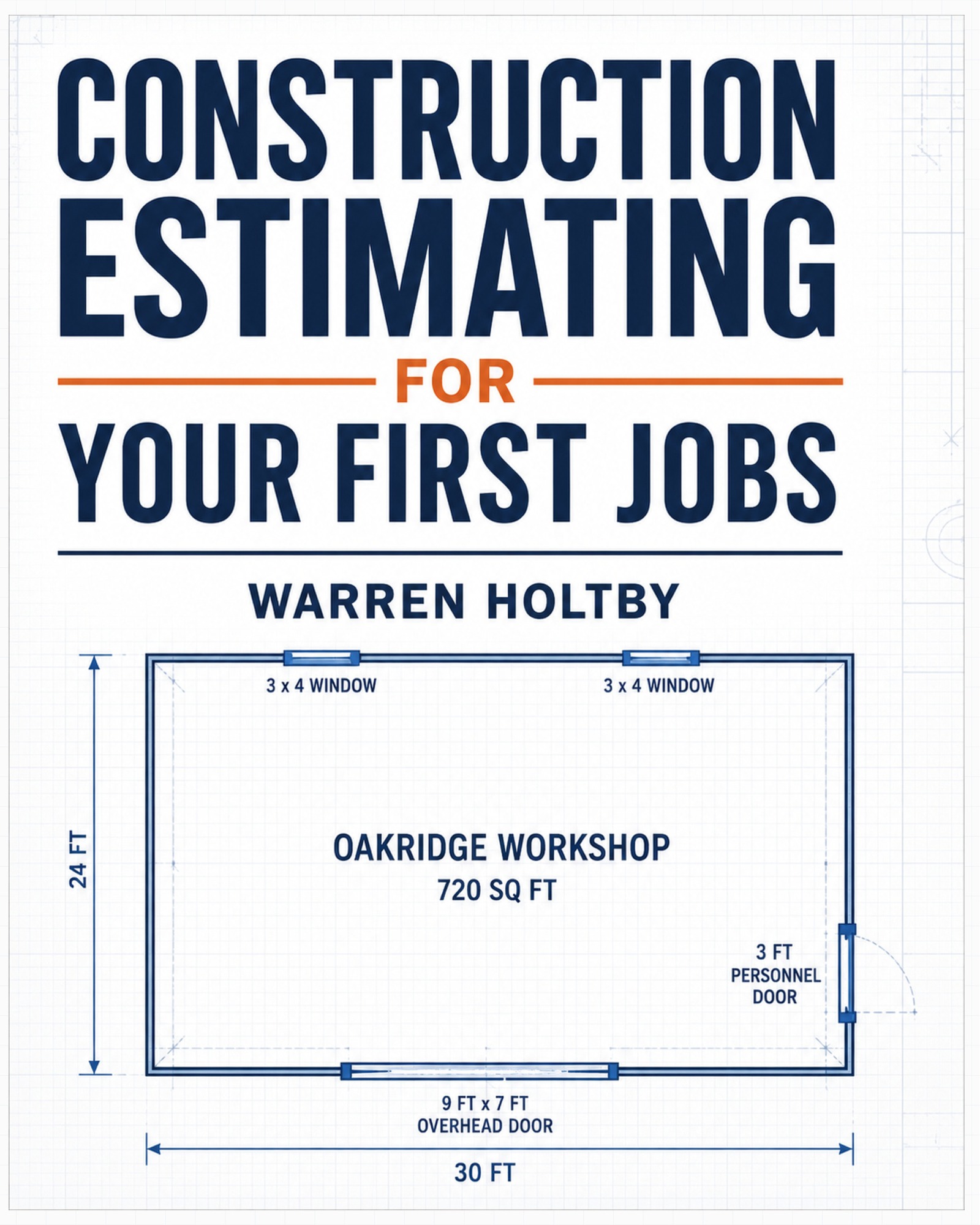Cover of Construction Estimating for Your First Jobs by Warren Holtby